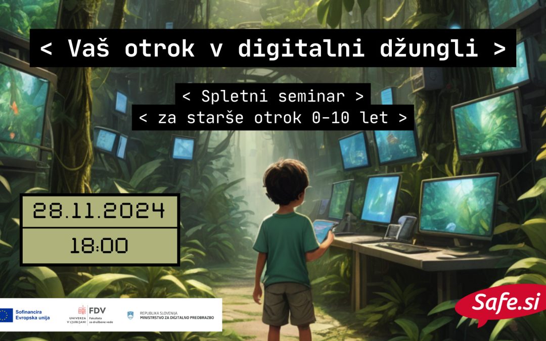 Spletni seminar za starše – Vaš otrok v digitalni džungli